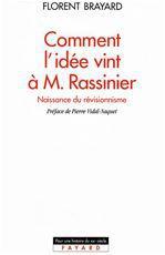 COMMENT L'IDEE VINT A M. RASSINIER. Naissance du révisionnisme
