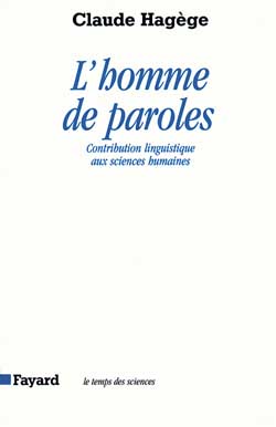 L'homme de paroles. Contribution linguistique aux sciences humaines