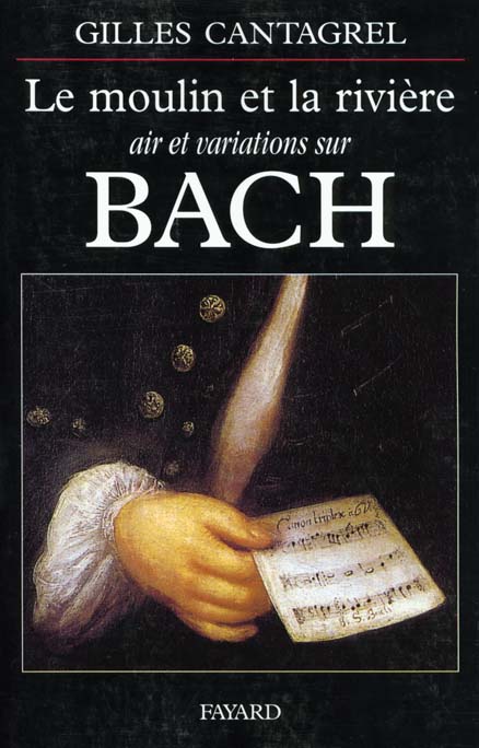 LE MOULIN ET LA RIVIERE. Air et variations sur Bach