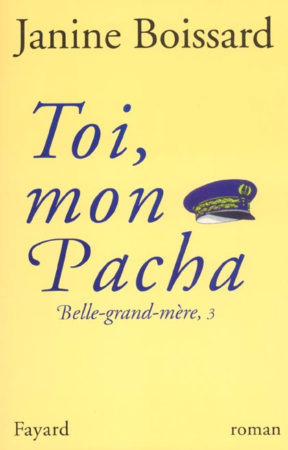 Belle-grand-mère Tome 3 : Toi, mon pacha