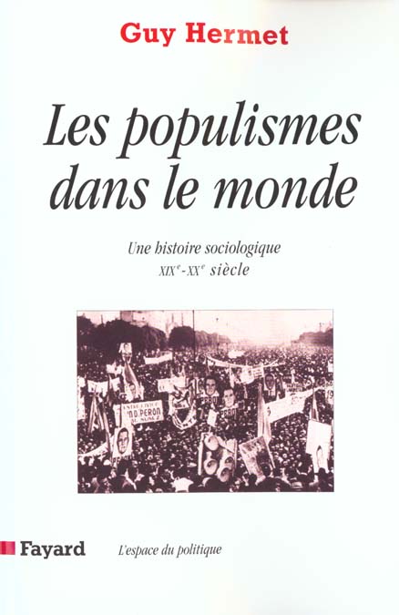 Les populismes dans le monde. Une histoire sociologique XIXe-XXe siècle