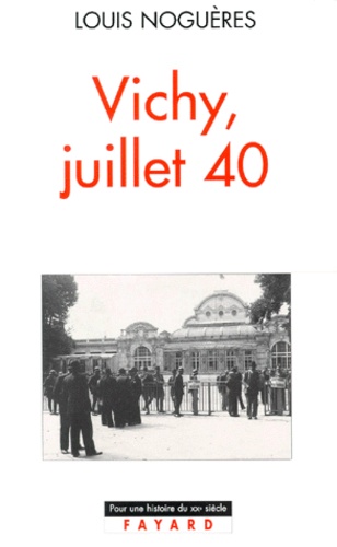 Vichy, juillet 40
