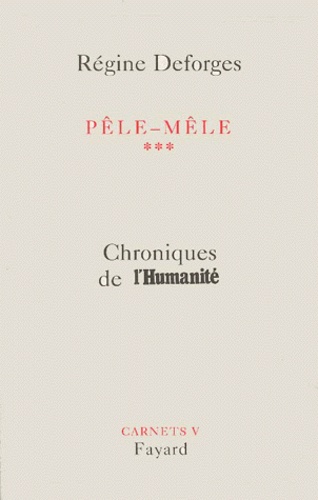 Pêle-mêle. Chroniques de l'Humanité, Tome 3
