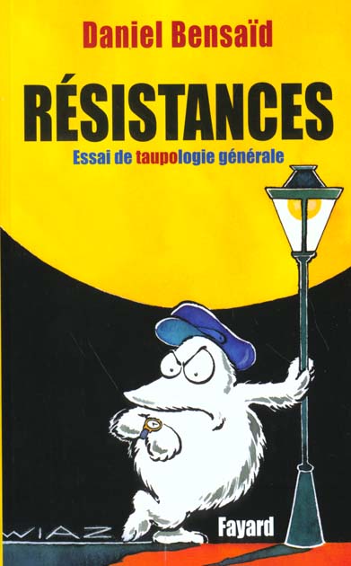 Résistances. Essai de taupologie générale