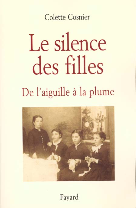 Le silence des filles. De l'aiguille à la plume