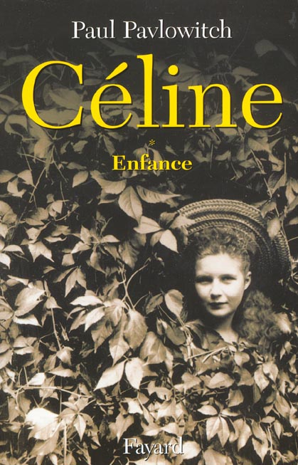 Céline. Tome 1, Enfance
