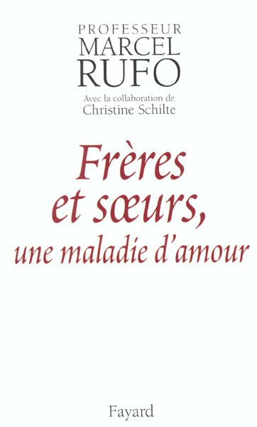 Frères et soeurs, une maladie d'amour