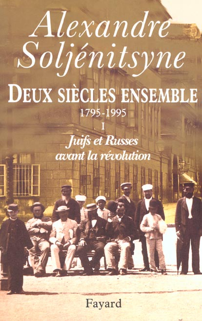 Deux siècles ensemble (1795-1995). Tome 1, Juifs et Russes avant la Révolution