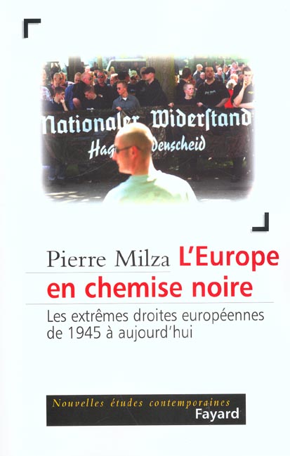 L'Europe en chemise noire. Les extrêmes droites européennes de 1945 à aujourd'hui