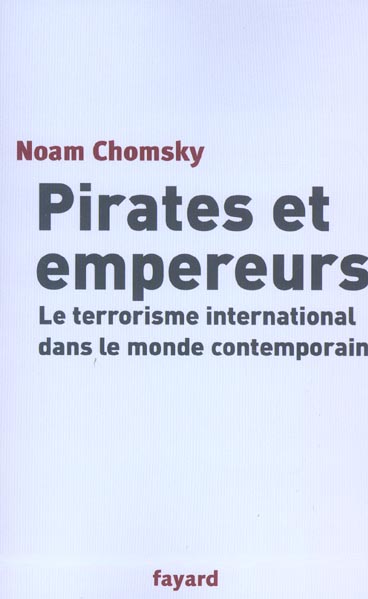 Pirates et empereurs. Le terrorisme international dans le monde contemporain