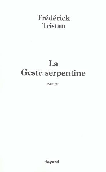 Curieuse histoire de la Geste serpentine