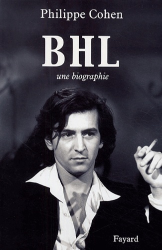 BHL. Une biographie