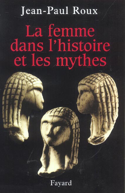 La femme dans l'histoire et les mythes