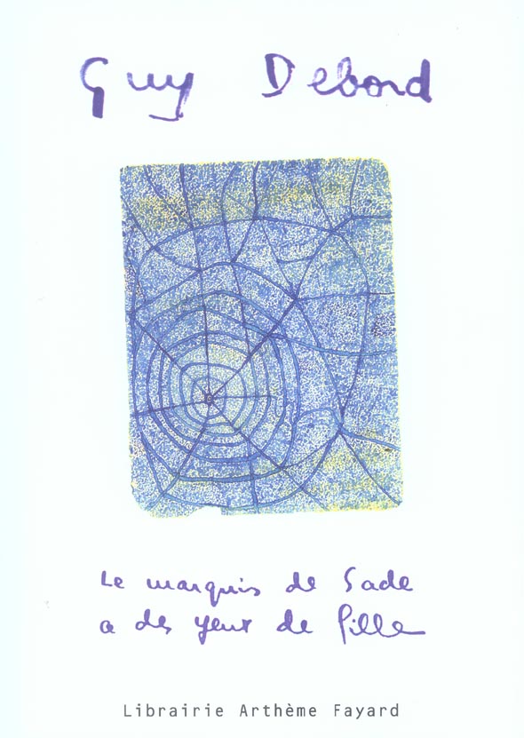 Le marquis de Sade a des yeux de fille, de beaux yeux pour faire sauter les ponts