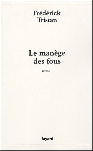 Le manège des fous