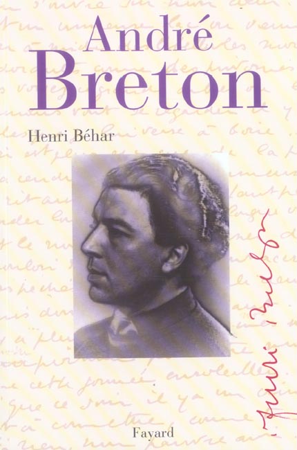 André Breton. Le grand indésirable, Edition revue et augmentée