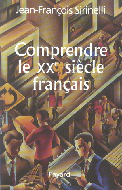 Comprendre le XXe siècle français
