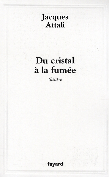 Du cristal à la fumée