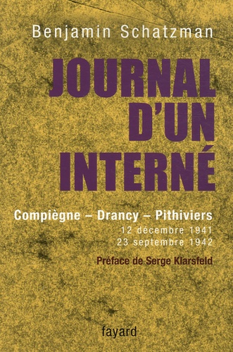 Journal d'un interné. Compiègne, Drancy, Pithiviers 12 décembre 1941 - 23 septembre 1942