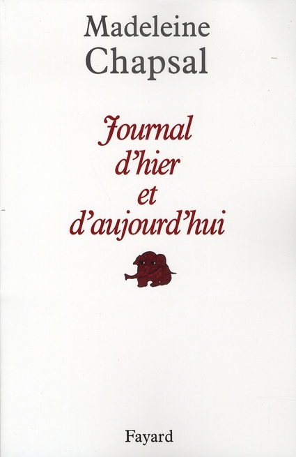 Journal d'hier et d'aujourd'hui Tome 1