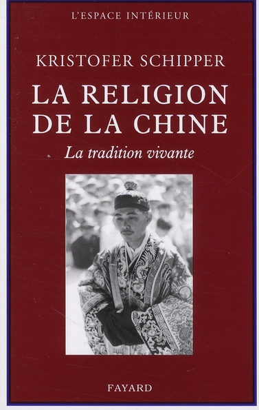 La religion de la Chine. La tradition vivante