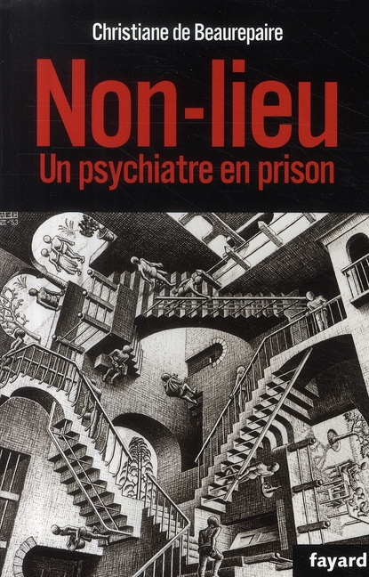 Non lieu. Un psychiatre en prison