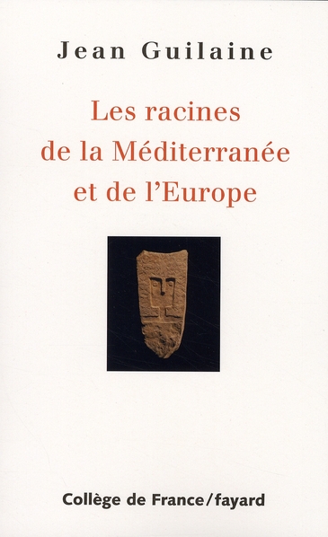 Les racines de la Méditerranée et de l'Europe