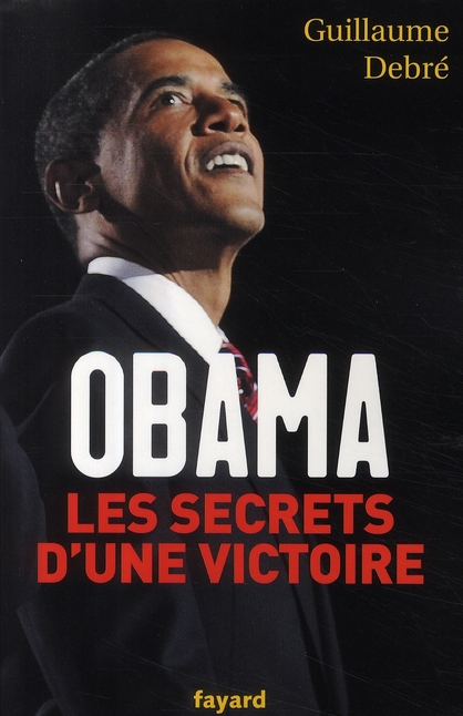 Obama. Les secrets d'une victoire