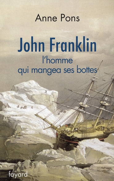 John Franklin. L'homme qui mangea ses bottes