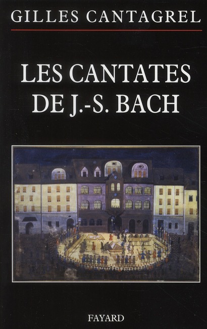 Les cantates de J.-S. Bach. Textes, traductions, commentaires