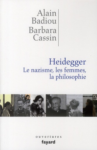 Heidegger. Le nazisme, les femmes, la philosophie