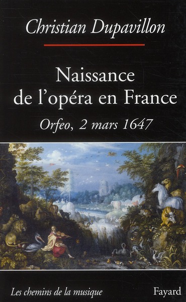 Naissance de l'opéra en France. Orfeo, 2 mars 1647