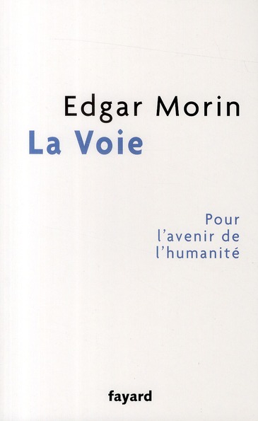 La Voie. Pour l'avenir de l'humanité