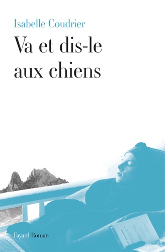 Vas et dis-le aux chiens