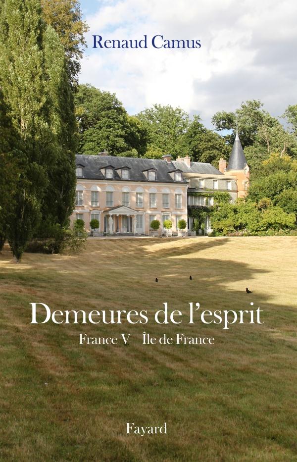 Demeures de l'esprit. France Tome 5, Ile-de-France