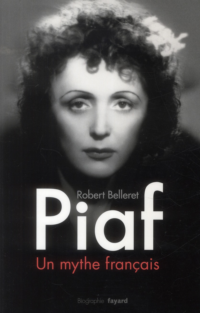 Piaf, un mythe français
