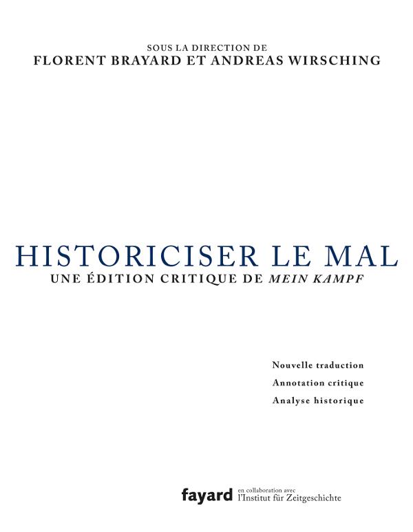 Historiciser le mal. Une édition critique de Mein Kampf d'Adolf Hitler