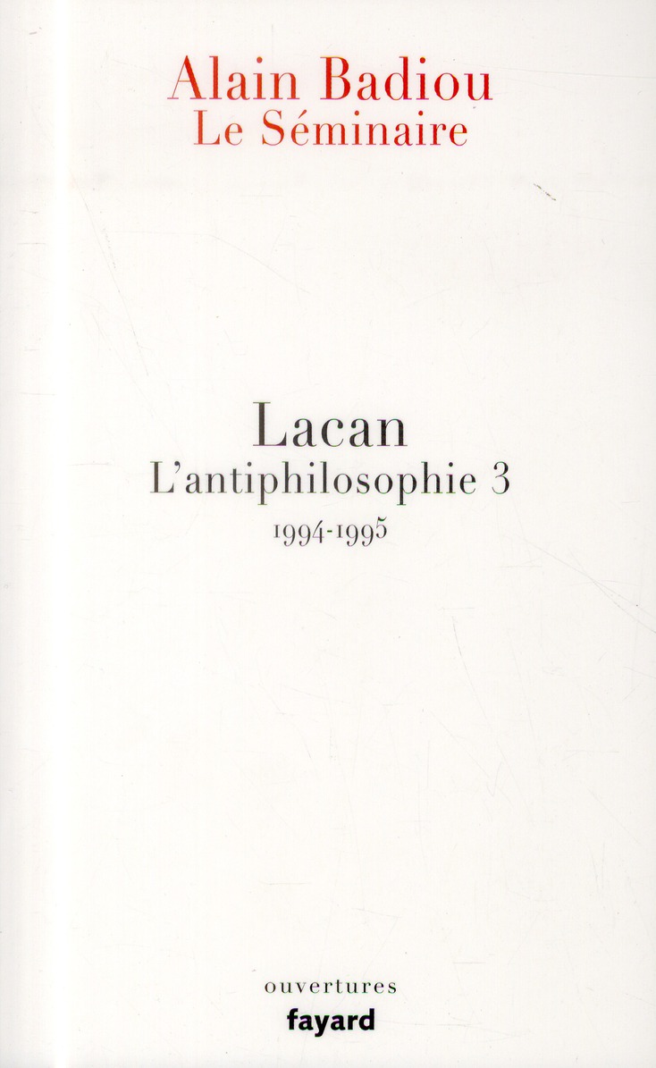 Lacan, L'antiphilosophie 3. Le Séminaire 1994-1995