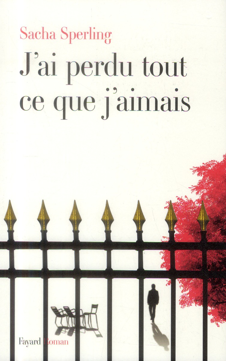 J'ai perdu tout ce que j'aimais