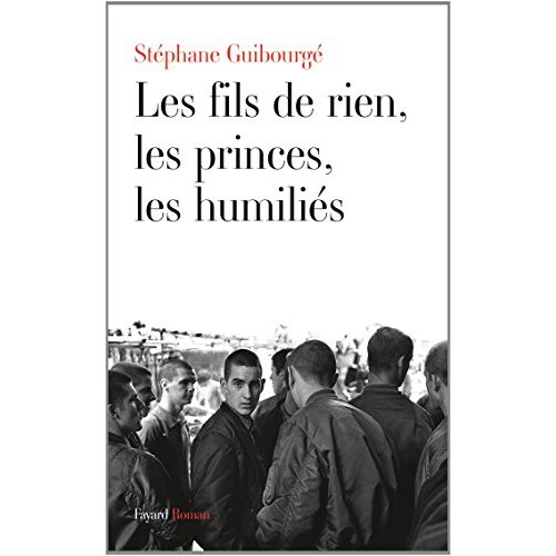 Les fils de rien, les princes, les humiliés