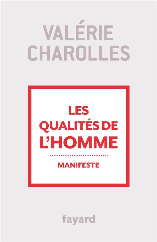 Les qualités de l'homme. Manifeste