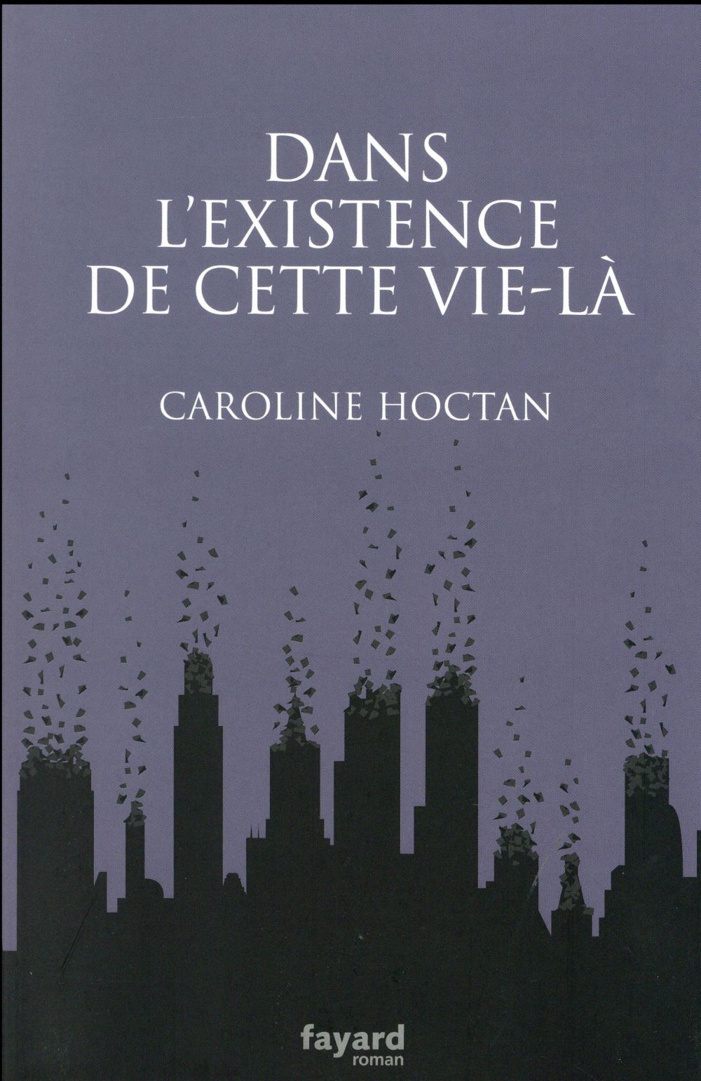 Dans l'existence de cette vie-là