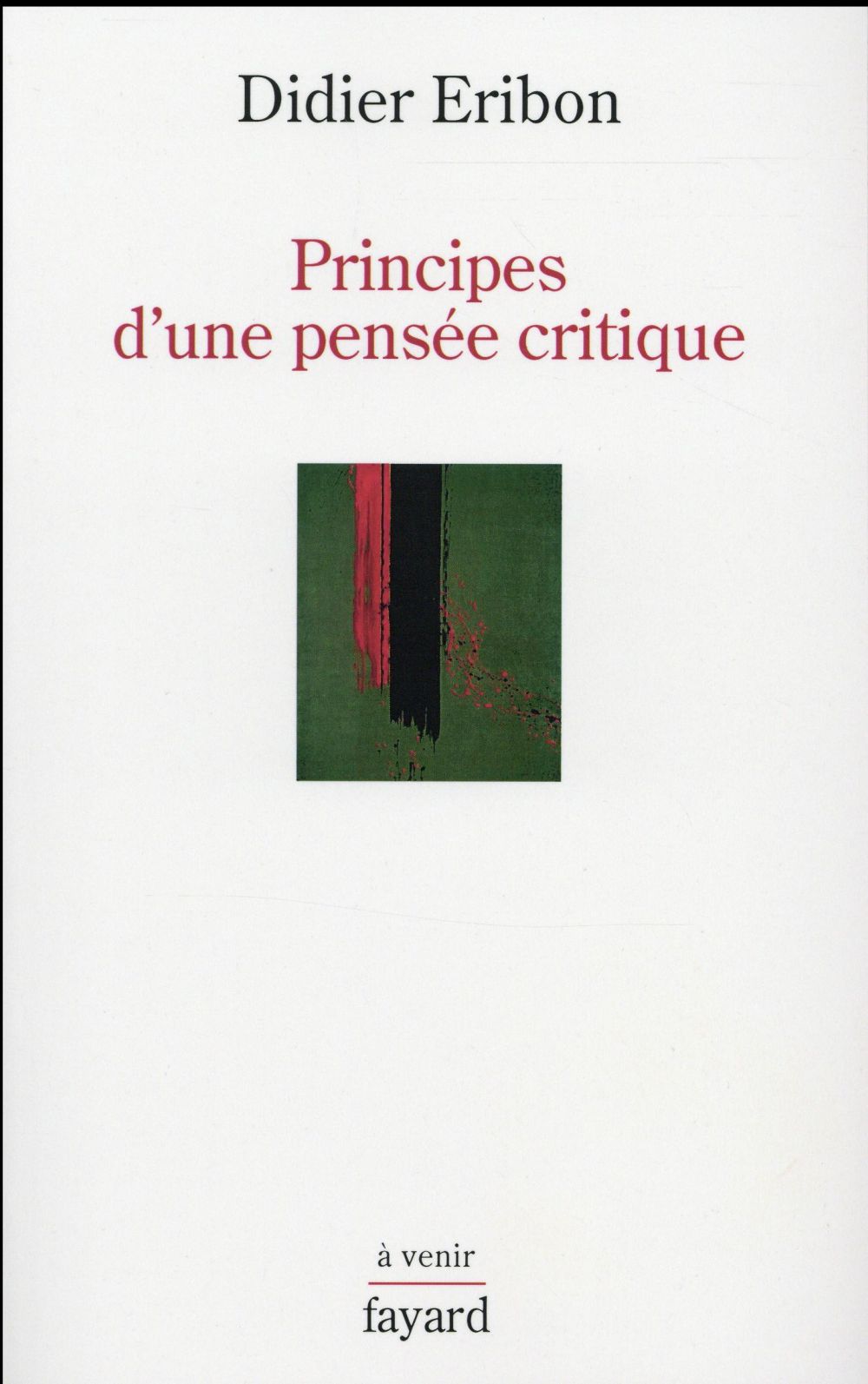 Principes d'une pensée critique