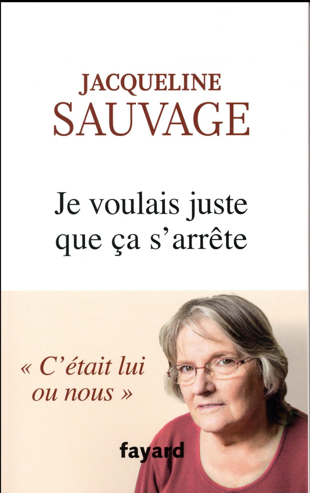 Je voulais juste que ça s'arrête