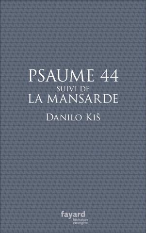 Psaume 44. Suivi de La mansarde