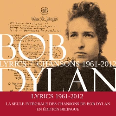 Lyrics. Chansons, 1961-2012, Edition bilingue français-anglais