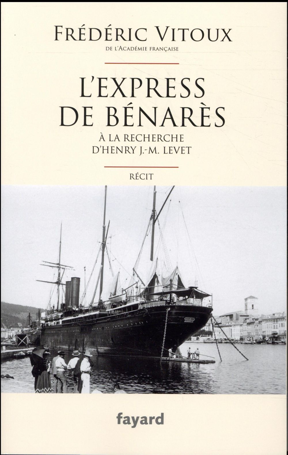 L'express de Bénarès. A la recherche d'Henry J.-M. Levet