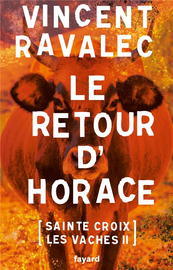 Sainte-Croix-les-Vaches Tome 2 : Le retour d'Horace