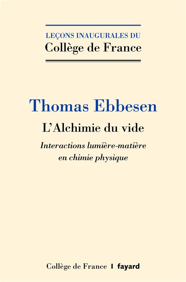 L'alchimie du vide. Interactions lumière-matière en chimie physique