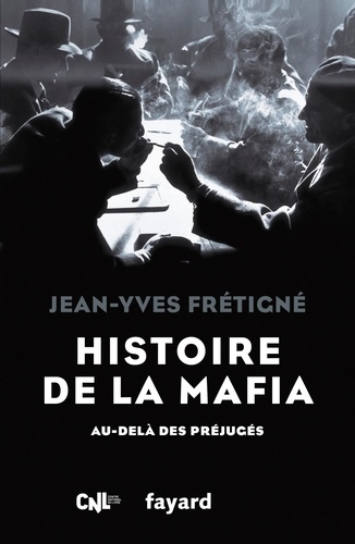 Histoire de la mafia. Au-delà des préjugés
